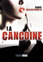 Couverture du livre « La cancoine » de Daniel Desgautherets aux éditions Elzevir