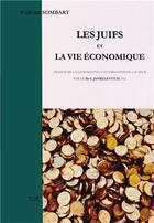 Couverture du livre « Les Juifs et la vie économique » de Werner Sombart aux éditions Saint-remi