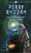 Couverture du livre « Perry Rhodan - cycle 10 ; le concile t.9 ; à la recherche de la Terre » de Clark Darlton et Karl-Herbert Scheer aux éditions 12-21