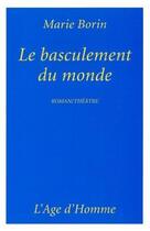 Couverture du livre « Basculement Du Monde (Le)- » de Marie Borin aux éditions L'age D'homme