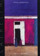 Couverture du livre « Cathelin ; peintures récentes » de Pascal Bonafoux aux éditions Ides Et Calendes