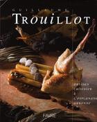 Couverture du livre « Guillaume Trouillot » de Guillaume Trouillot aux éditions Favre