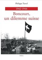 Couverture du livre « Boncourt, un dilemme suisse 1942-1944 » de Philippe Turrel aux éditions Slatkine