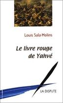 Couverture du livre « Livre rouge de Yahvé (Le) » de Louis Sala-Molins aux éditions Dispute