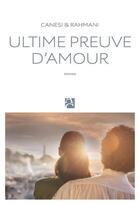 Couverture du livre « Ultime preuve d'amour » de Michel Canesi et Jamil Rahmani aux éditions Anne Carriere