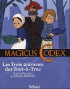 Couverture du livre « Magicus Codex t.5 ; les trois tricornes de Tout-à-trac » de Tristan Pichard et Aurelie Abolivier aux éditions Beluga