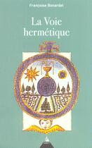 Couverture du livre « La voie hermetique » de Bornardel Francoise aux éditions Dervy