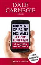 Couverture du livre « Comment se faire des amis à l'ère numérique » de Dale Carnegie aux éditions Presses Du Chatelet