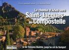 Couverture du livre « Le chemin d'Arles vers Saint-Jacques-de-Compostelle » de Leroux L aux éditions Declics