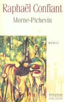 Couverture du livre « Morne-Pichevin » de Raphael Confiant aux éditions Bibliophane-daniel Radford