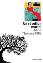 Couverture du livre « Un réveillon mortel » de Alice Thomas Ellis aux éditions Editions De L'olivier