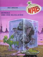 Couverture du livre « NAB ; les tribulations apeupréhistoriques de Nabuchodinosaure Tome 11 : bienvenue dans l'ère aglaglacière » de Herle et Roger Widenlocher aux éditions Dargaud