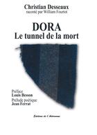 Couverture du livre « Dora, le tunnel de la mort » de Christian Desseaux et William Fourtot aux éditions Editions De L'astronome