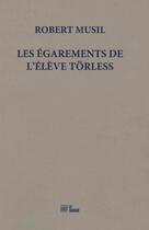 Couverture du livre « Les égarements de l'élève Törless » de Robert Musil aux éditions La Barque