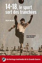 Couverture du livre « 14-18, le sport sort des tranchées » de Michel Merckel aux éditions Le Pas D'oiseau