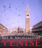 Couverture du livre « Art Et Architecture ; Venise » de Marion Kaminski aux éditions Konemann