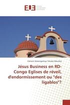 Couverture du livre « Jesus Business en RD-Congo eglises de reveil, d'endormissement ou 