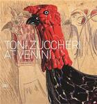 Couverture du livre « Toni Zuccheri at Venini » de Marino Barovier aux éditions Skira