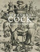 Couverture du livre « Hieronymus Cock ; la gravure à la Renaissance » de Joris Van Grieken et Ger Luijten et Jan Van Der Stock aux éditions Fonds Mercator