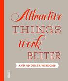 Couverture du livre « Attractive things works better » de  aux éditions Luster