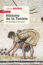 Couverture du livre « Histoire de la Tunisie : De Carthage à nos jours » de Sophie Bessis aux éditions Tallandier