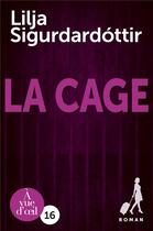 Couverture du livre « La cage » de Lilja Sigurdardottir aux éditions A Vue D'oeil