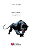 Couverture du livre « La panthère 2 ; meeting woman » de Johnny Pyllyser aux éditions Chapitre.com