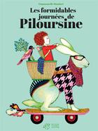 Couverture du livre « Les formidables journées de piloursine » de Emmanuelle Houdart aux éditions Thierry Magnier