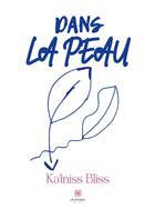 Couverture du livre « Dans la peau » de Katniss Bliss aux éditions Le Lys Bleu