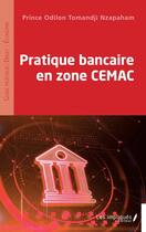 Couverture du livre « Pratique bancaire en zone CEMAC » de Odilon Tomandji Nzapaham aux éditions Les Impliques