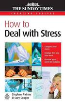 Couverture du livre « How to Deal with Stress » de Cary L. Cooper et Stephen Palmer aux éditions Kogan Page
