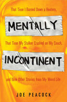 Couverture du livre « Mentally Incontinent » de Peacock Joe aux éditions Penguin Group Us