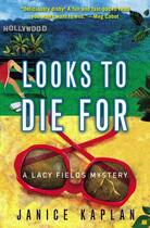 Couverture du livre « Looks to Die For » de Janice Kaplan aux éditions Touchstone