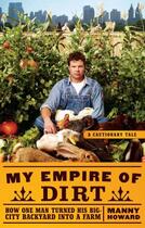 Couverture du livre « My Empire of Dirt » de Howard Manny aux éditions Scribner