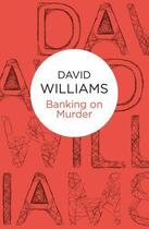 Couverture du livre « Banking on Murder » de David Williams aux éditions Macmillan Bello Digital