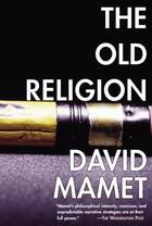 Couverture du livre « The Old Religion » de David Mamet aux éditions Overlook