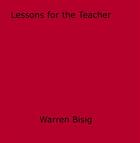 Couverture du livre « Lessons for the Teacher » de Warren Bissig aux éditions Epagine