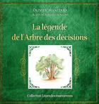 Couverture du livre « La légende de l'arbre des décisions » de Olivier Manitara aux éditions Essenia