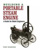 Couverture du livre « Building a Portable Steam Engine » de Webster Tony aux éditions Crowood Press Digital