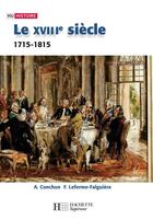 Couverture du livre « HU HISTOIRE ; le XVIII siècle » de Conchon aux éditions Hachette Education