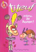 Couverture du livre « Titeuf Tome 11 : tcheu, la honte ! » de Zep et Shirley Anguerrand aux éditions Hachette Jeunesse