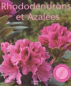 Couverture du livre « Rhododendrons Et Azalees » de A Kogel aux éditions Hachette Pratique