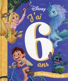 Couverture du livre « J'ai 6 ans : des histoires de mon âge » de Disney aux éditions Disney Hachette