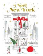 Couverture du livre « Un Noël à New York ; 50 recettes comme si vous y étiez » de Lisa Nieschlag et Lars Wentrup aux éditions Hachette Pratique