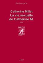 Couverture du livre « La vie sexuelle de Catherine M. » de Catherine Millet aux éditions Seuil