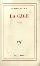 Couverture du livre « La cage » de Manuele Peyrol aux éditions Gallimard