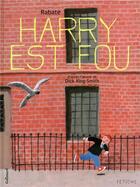 Couverture du livre « Harry est fou » de Pascal Rabate aux éditions Bayou Gallisol