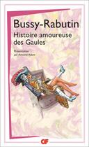 Couverture du livre « Histoire amoureuse des Gaules » de Roger De Bussy-Rabutin aux éditions Flammarion