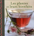 Couverture du livre « Les plantes et leurs bienfaits » de Marie-France Michalon aux éditions Flammarion