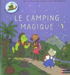 Couverture du livre « Le Camping Magique » de Elsa Devernois et Anne De Chambourcy et Francois Daniel aux éditions Nathan